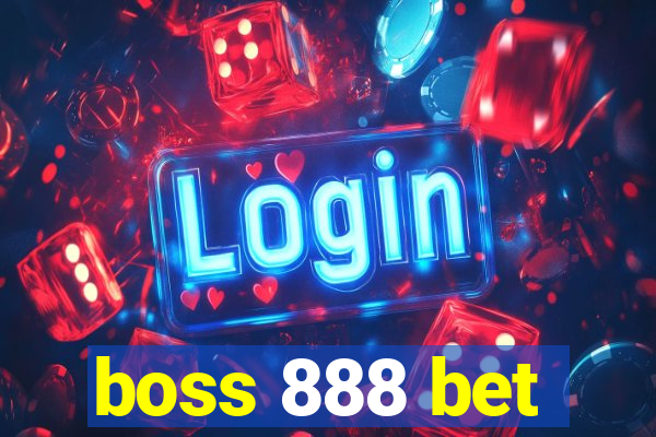 boss 888 bet